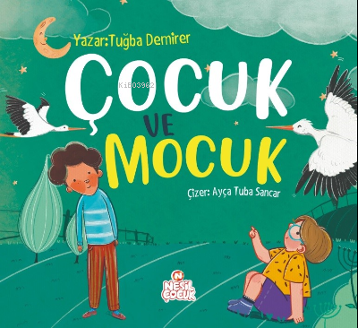 Çocuk ve Mocuk | Tuğba Demirer | Nesil Çocuk