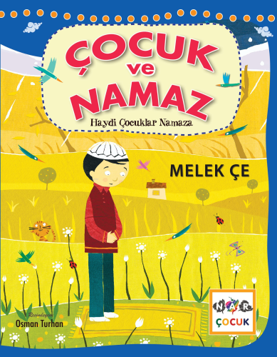 Çocuk ve Namaz ;Haydi Çocuklar Namaza | Melek Çe | Nar Yayınları