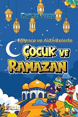 Çocuk ve Ramazan - Eğlence ve Aktivitelerle | Fahriye Duyar | Bilge Ba