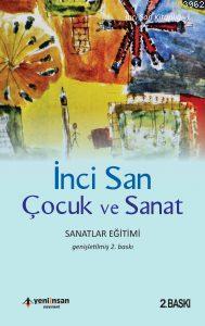 Çocuk ve Sanat | İnci San | Yeni İnsan Yayınevi