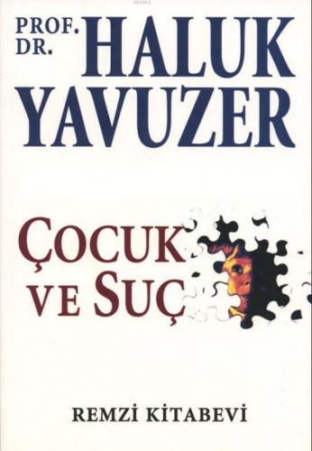 Çocuk ve Suç | Haluk Yavuzer | Remzi Kitabevi