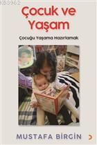 Çocuk ve Yaşam Çocuğu Yaşama Hazırlamak | Mustafa Birgin | Cinius Yayı