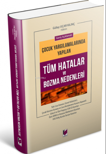 Çocuk Yargılamasında Yapılan Tüm Hatalar ve Bozma Nedenleri | Gülay Uç