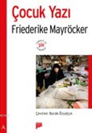 Çocuk Yazı | Friederike Mayröcker | Pan Yayıncılık