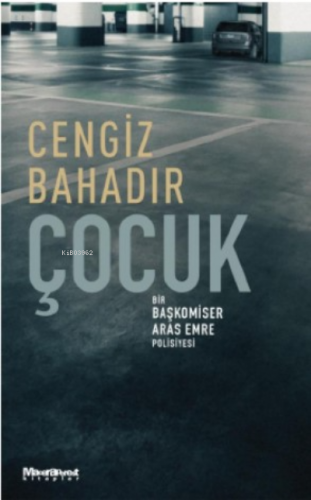 Çocuk | Cengiz Bahadır | Maceraperest Kitaplar