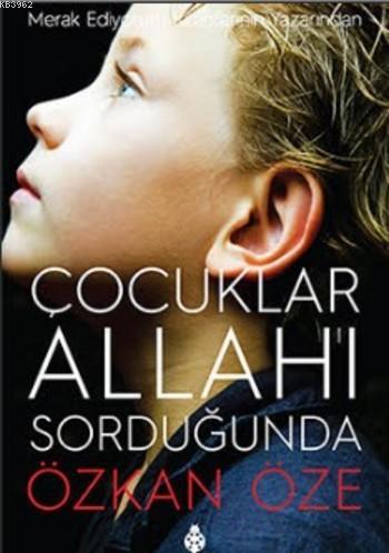 Çocuklar Allah'ı Sorduğunda | Özkan Öze | Uğurböceği Yayınları