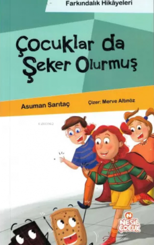 Çocuklar da Şeker Olurmuş (Farkındalık Hikayeleri) | Asuman Sarıtaç | 