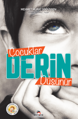 Çocuklar Derin Düşünür | Mehmet Murat Döğüşgen | Ekinoks Yayınevi