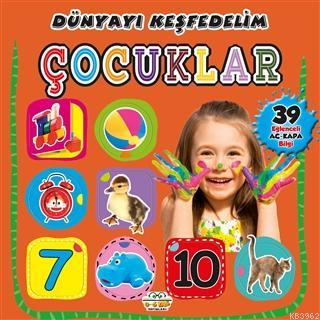 Çocuklar - Dünyayı Keşfedelim | Kolektif | 0-6 Yaş Yayınları