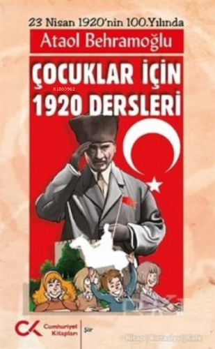 Çocuklar için 1920 Dersleri | Ataol Behramoğlu | Cumhuriyet Kitapları