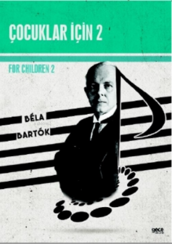 Çocuklar İçin 2;For Children 2 | Bela Bartok | Gece Kitaplığı Yayınlar