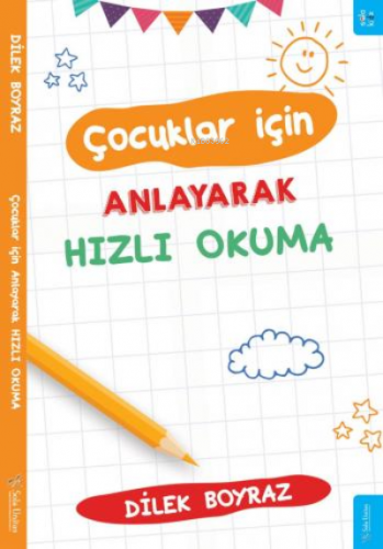 Çocuklar için Anlayarak Hızlı Okuma | Dilek Boyraz | Sola Kidz