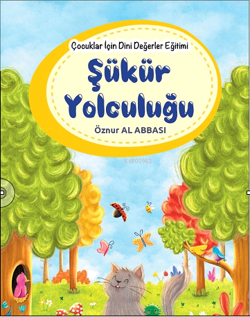 Çocuklar İçin Dini Değerler Eğitimi - Şükür Yolculuğu | Öznur Al Abbas