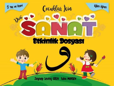 Çocuklar için Dini Sanat Etkinlik Dosyası | Zeynep Sevinç Eren | Kayal