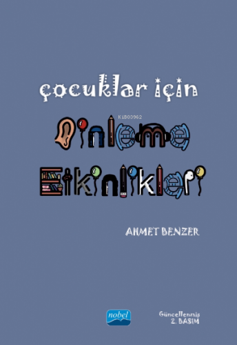 Çocuklar için Dinleme Etkinlikleri | Ahmet Benzer | Nobel Akademik Yay