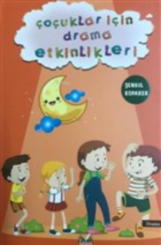 Çoçuklar İçin Drama Etkinlikleri | Şengül Koparer | İzan Yayıncılık