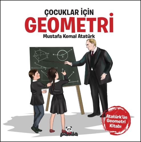 Çocuklar İçin Geometri | Mustafa Kemal Atatürk | Beyaz Panda Yayınları