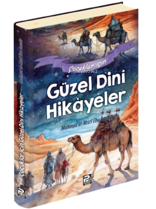 Çocuklar İçin Güzel Dinî Hikâyeler | Mahmud el-Mısri Ebu Ammar | Karın