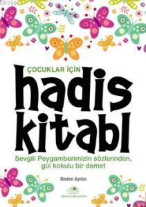 Çocuklar İçin Hadis Kitabı | Emine Aydın | Uğurböceği Yayınları