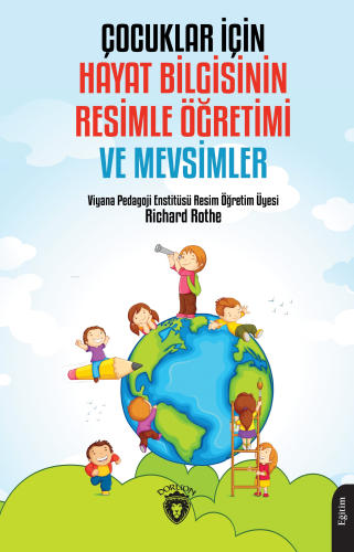 Çocuklar İçin Hayat Bilgisinin Resimle Öğretimi ve Mevsimler | Richard