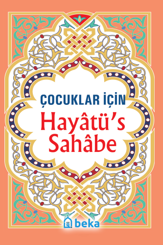 Çocuklar İçin Hayatü's Sahabe | Selahaddin Mahmud | Beka Yayınları