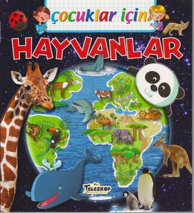 Çocuklar İçin - Hayvanlar | Emmanuelle Lepetit | Teleskop Yayınları