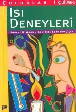 Çocuklar İçin Isı Deneyleri | Robert W. Wood | Pan Yayıncılık