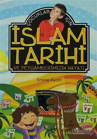 Çocuklar İçin İslam Tarihi ve Peygamberimizin Hayatı | Emine Aydın | U