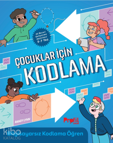 Çocuklar İçin Kodlama | Randy Lynn | Profil Yayıncılık