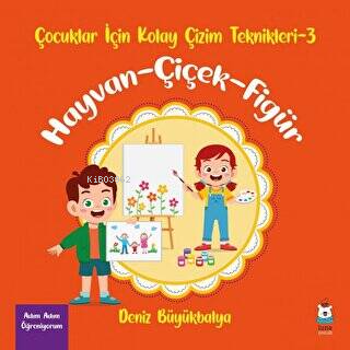 Çocuklar İçin Kolay Çizim Teknikleri - 3 | Deniz Büyükbalya | Luna Yay