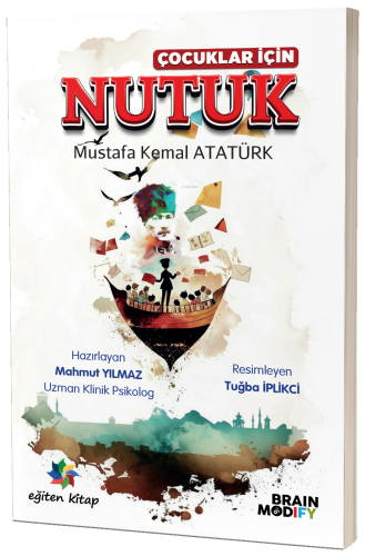 Çocuklar İçin Nutuk | Mahmut Yılmaz | Eğiten Kitap