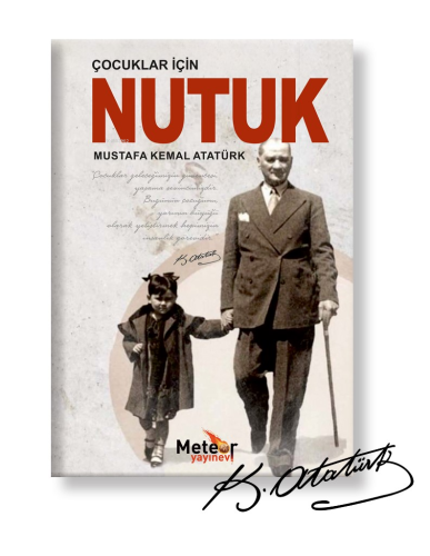 Çocuklar İçin Nutuk | Mustafa Kemal Atatürk | Meteor Yayınevi