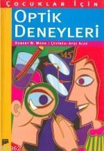 Çocuklar İçin Optik Deneyleri | Robert W. Wood | Pan Yayıncılık