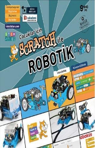 Çocuklar İçin Scratch ile Robotik | Hüseyin Kervan | Abaküs Kitap