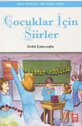 Çocuklar İçin Şiirler; MEB Tavsiyeli 100 Temel Eser | Erdal Çakıcıoğlu