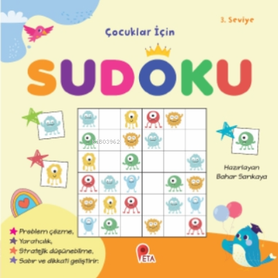 Çocuklar İçin Sudoku 3. Seviye | Bahar Sarıkaya | Peta Kitap