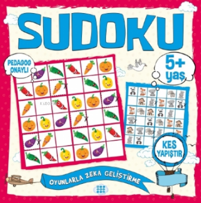 Çocuklar İçin Sudoku - Kes Yapıştır (5+ Yaş) | Kolektif | Dokuz Yayınl