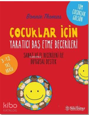 Çocuklar için Yaratıcı Baş Etme Becerileri; Sanat ve El Becerileri ile