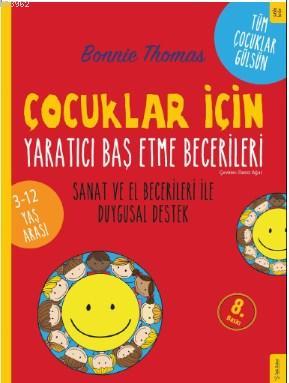 Çocuklar İçin Yaratıcı Baş Etme Becerileri; Sanat ve El Becerileri İle