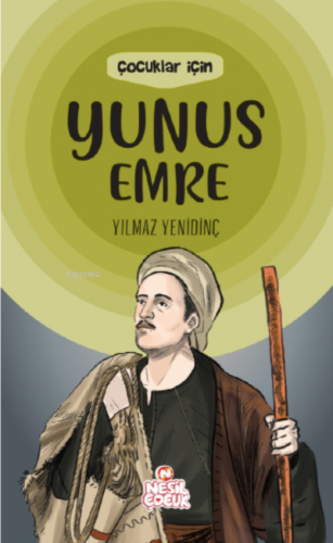 Çocuklar İçin Yunus Emre | Yılmaz Yenidinç | Nesil Çocuk