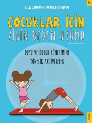 Çocuklar İçin Zihin Beden Uyumu; Duyu ve Duygu Yönetimine Yönelik Akti