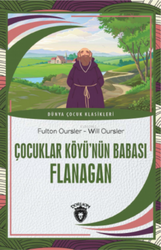 Çocuklar Köyü’nün Babası Flanagan | Fulton Oursler | Dorlion Yayınevi