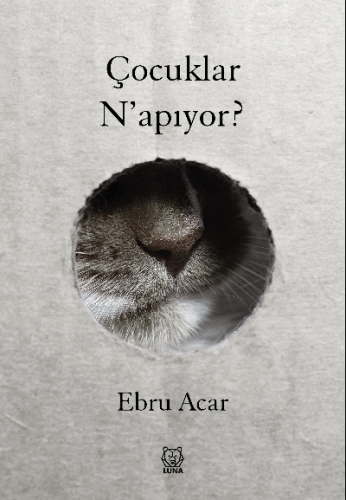 Çocuklar Napıyor? | Ebru Acar | Luna Yayınları