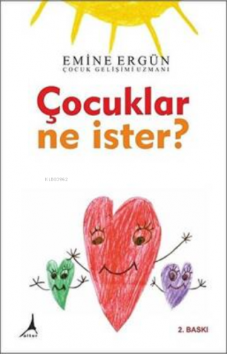 Çocuklar Ne İster? | Emine Ergün | Alter Yayıncılık