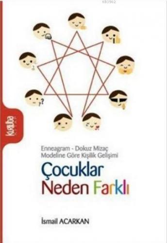 Çocuklar Neden Farklı; Enneagram - Dokuz Mizaç Modeline Göre Kişilik G