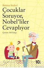 Çoçuklar Soruyor Nobeliler Cevaplıyor | Bettina Stiekel | Türkiye İş B