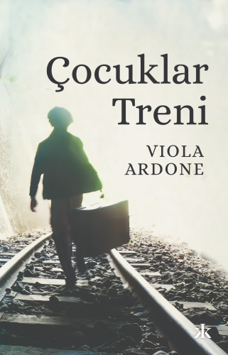 Çocuklar Treni | Viola Ardone | Kafka Kitap Kafe Yayınları