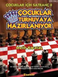 Çocuklar Turnuvaya Hazırlanıyor; Çocuklar İçin Satranç 2 | Melih Karat