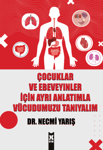 Çocuklar ve Ebeveyinler İçin Ayrı Anlatımla Vücudumuzu Tanıyalım | Nec