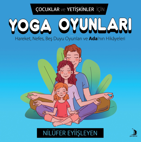 Çocuklar ve Yetişkinler İçin Yoga Oyunları | Nilüfer Eyiişleyen | Genç